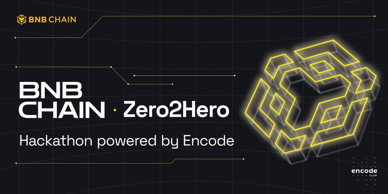 BNB Chain Zero2Hero Hackathon Powered By Encode Registration Form