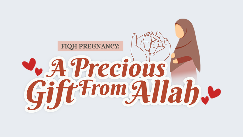 fiqh-pregnancy-a-precious-gift-from-allah