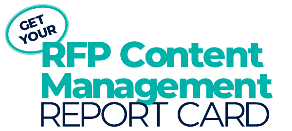 Get Your RFP Content Management Report Card!