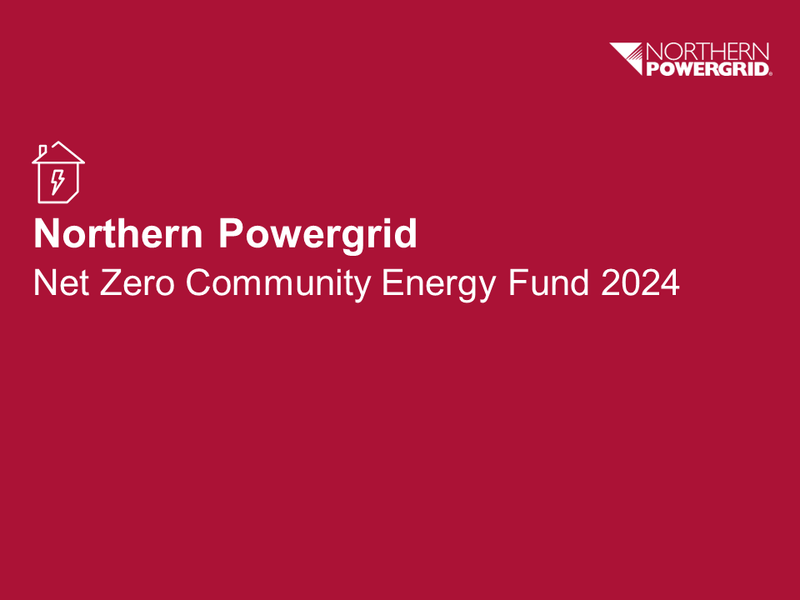 Northern Powergrid’s Net Zero Community Energy Fund 2024