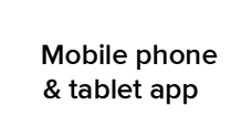 Mobile phone & tablet app