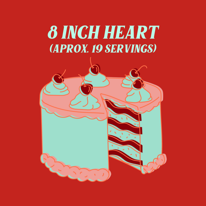 8 inch - Heart Cake ($90+)