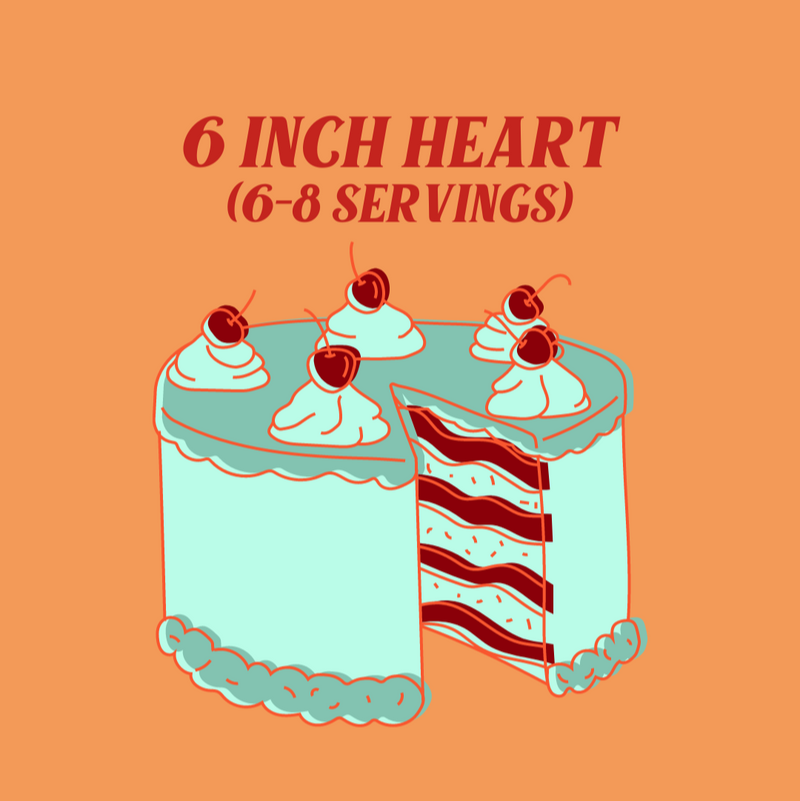6 inch - Heart Cake ($70+)