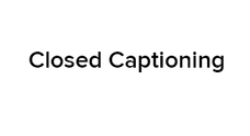 Closed Captioning
