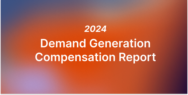 2024 Demand Generation Compensation Report