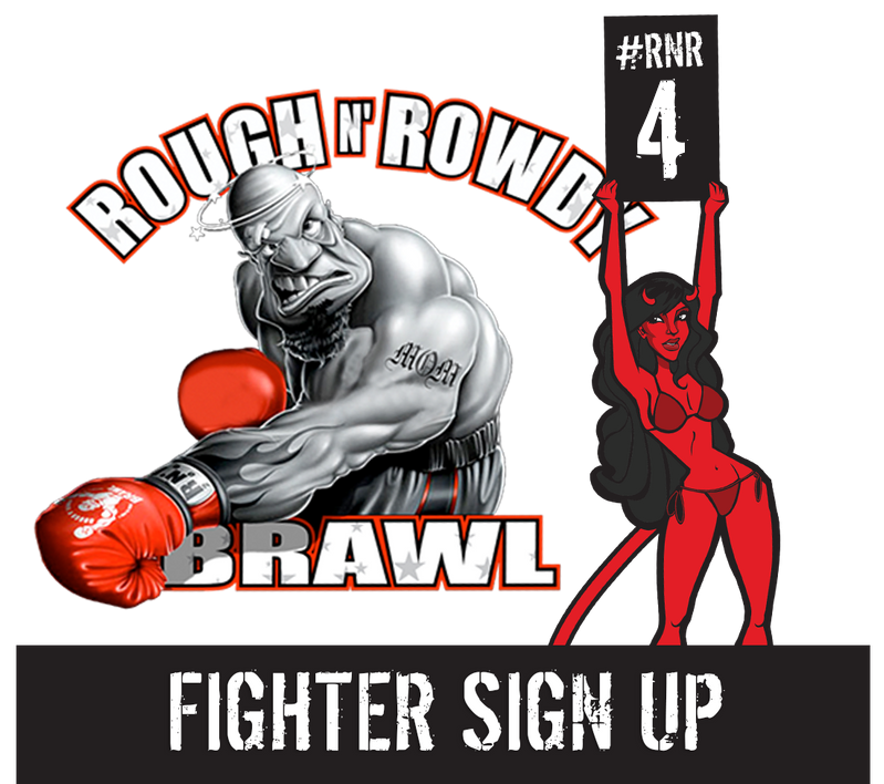 Rough N Rowdy 4 Fighter Sign Up